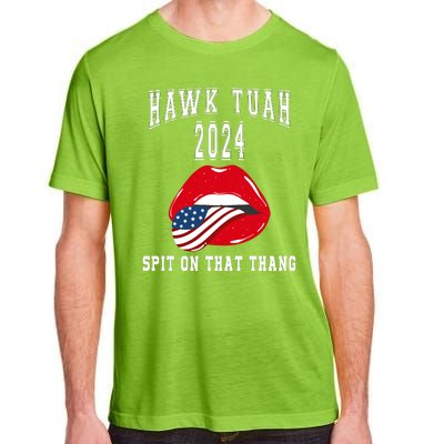 Hawk Tuah Spit On That Thang 2024 Hawk Tuah 24 Funny Trendy Adult ChromaSoft Performance T-Shirt