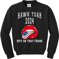 Hawk Tuah Spit On That Thang 2024 Hawk Tuah 24 Funny Trendy Kids Sweatshirt