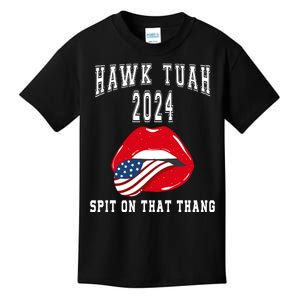 Hawk Tuah Spit On That Thang 2024 Hawk Tuah 24 Funny Trendy Kids T-Shirt