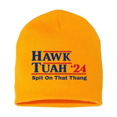 Hawk Tush Spit On That Thing Viral Election Parody Short Acrylic Beanie