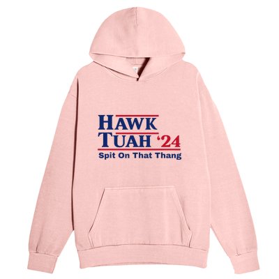 Hawk Tush Spit On That Thing Viral Election Parody Urban Pullover Hoodie