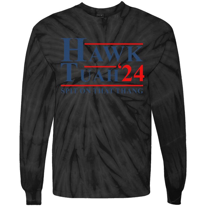 Hawk Tush Spit On That Thing Tie-Dye Long Sleeve Shirt