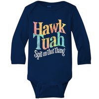 Hawk Tuah Spit On That Thing Baby Long Sleeve Bodysuit