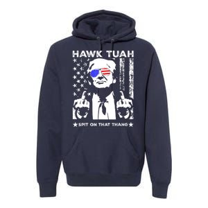 Hawk Tush Spit On That Thang Trump Middle Finger Meme Premium Hoodie