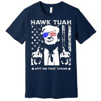 Hawk Tush Spit On That Thang Trump Middle Finger Meme Premium T-Shirt