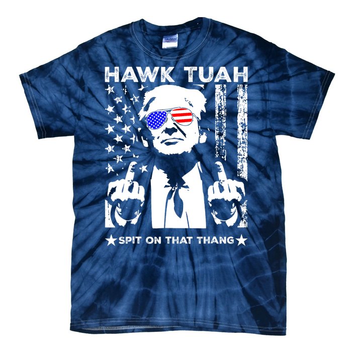 Hawk Tush Spit On That Thang Trump Middle Finger Meme Tie-Dye T-Shirt