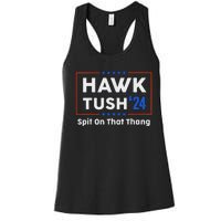 Hawk Tush Spit On That Thing Presidential Candidate Parody Women's Racerback Tank