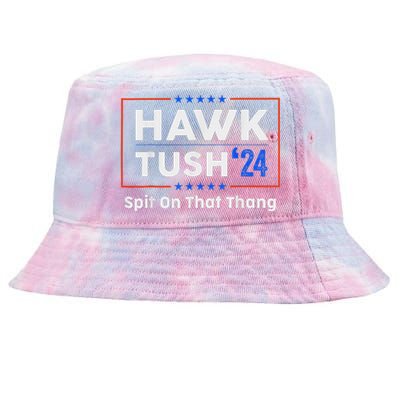 Hawk Tush Spit On That Thing Presidential Candidate Parody Tie-Dyed Bucket Hat