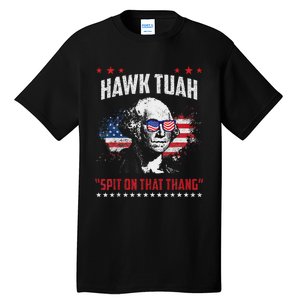 Hawk Tush Spit On That Thing Presidential Candidate Parody Tall T-Shirt