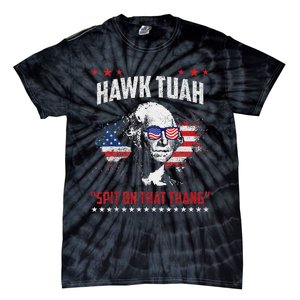 Hawk Tush Spit On That Thing Presidential Candidate Parody Tie-Dye T-Shirt