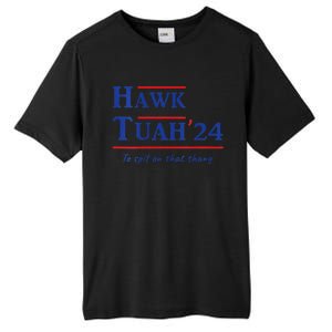 Hawk Tush Spit On That Thang Viral Election Parody Tall Fusion ChromaSoft Performance T-Shirt