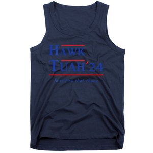 Hawk Tush Spit On That Thang Viral Election Parody Tank Top