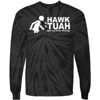 Hawk Tuah Spit On That Thang Funny Interview Meme Tie-Dye Long Sleeve Shirt