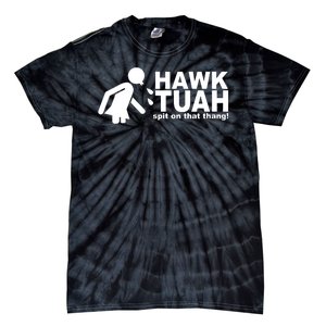 Hawk Tuah Spit On That Thang Funny Interview Meme Tie-Dye T-Shirt