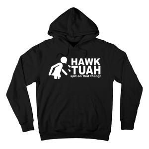 Hawk Tuah Spit On That Thang Funny Interview Meme Tall Hoodie