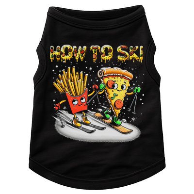 How To Ski Extreme Sport Pizza French Fries Skier Skiing Gift Doggie Tank