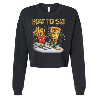 How To Ski Extreme Sport Pizza French Fries Skier Skiing Gift Cropped Pullover Crew