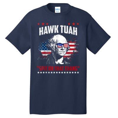 Hawk Tush Spit On That Thing Funny Tall T-Shirt