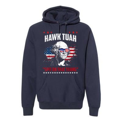 Hawk Tush Spit On That Thing Funny Premium Hoodie