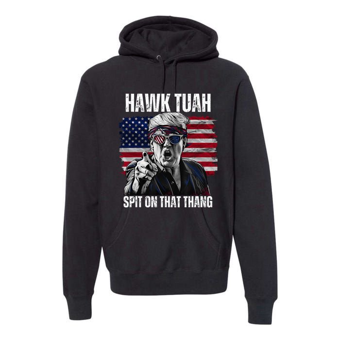 Hawk Tush Spit On That Thing Funny Premium Hoodie