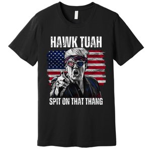 Hawk Tush Spit On That Thing Funny Premium T-Shirt