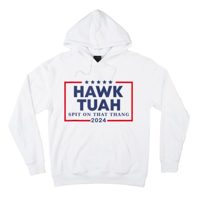 Hawk Tuah 24 Spit On That Hoodie