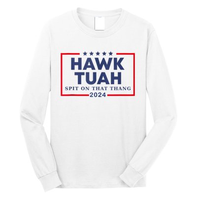 Hawk Tuah 24 Spit On That Long Sleeve Shirt