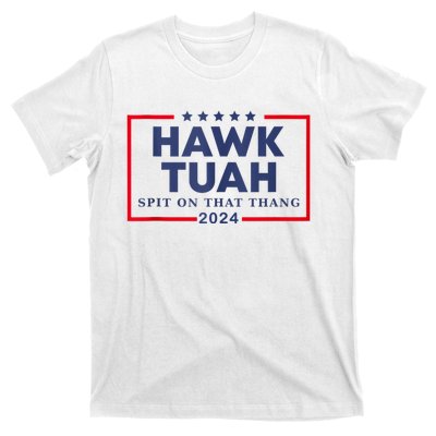 Hawk Tuah 24 Spit On That T-Shirt