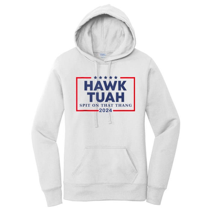 Hawk Tuah 24 Spit On That Women's Pullover Hoodie