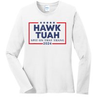 Hawk Tuah 24 Spit On That Ladies Long Sleeve Shirt