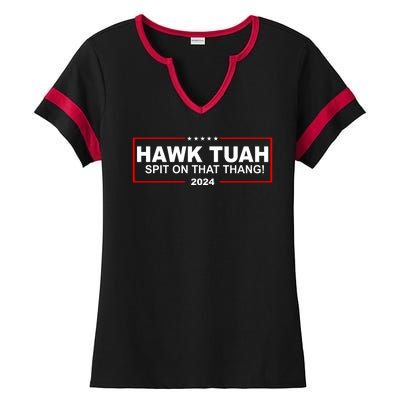 Hawk Tuah Spit On That Thang 2024 Funny Election Meme Ladies Halftime Notch Neck Tee