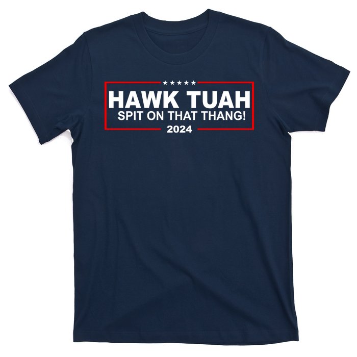 Hawk Tuah Spit On That Thang 2024 Funny Election Meme T-Shirt