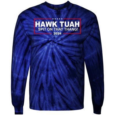 Hawk Tuah Spit On That Thang 2024 Funny Election Meme Tie-Dye Long Sleeve Shirt