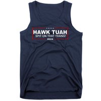 Hawk Tuah Spit On That Thang 2024 Funny Election Meme Tank Top