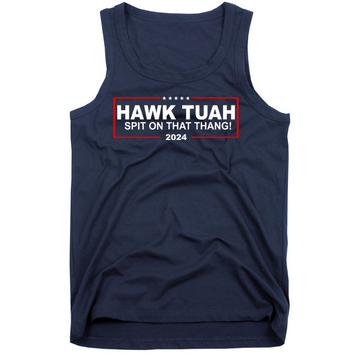 Hawk Tuah Spit On That Thang 2024 Funny Election Meme Tank Top