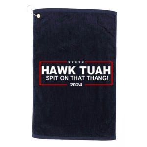 Hawk Tuah Spit On That Thang 2024 Funny Election Meme Platinum Collection Golf Towel