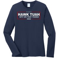 Hawk Tuah Spit On That Thang 2024 Funny Election Meme Ladies Long Sleeve Shirt