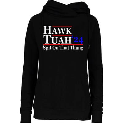 Hawk Tuah Spit On That Thing Presidential Womens Funnel Neck Pullover Hood