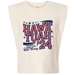 Hawk Tush Spit On That Thing Presidential Candidate Parody Garment-Dyed Women's Muscle Tee