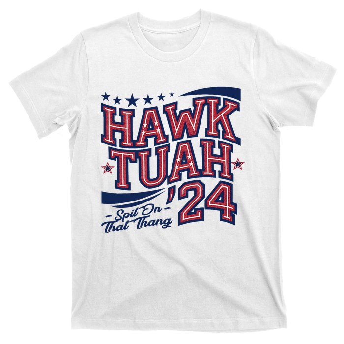 Hawk Tush Spit On That Thing Presidential Candidate Parody T-Shirt