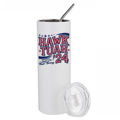 Hawk Tush Spit On That Thing Presidential Candidate Parody Stainless Steel Tumbler