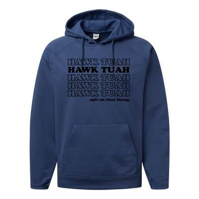 Hawk Tush Spit On That Thang Funny Gag Gift Performance Fleece Hoodie