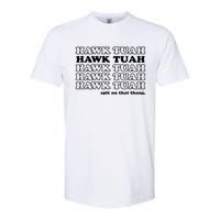 Hawk Tush Spit On That Thang Funny Gag Gift Softstyle CVC T-Shirt