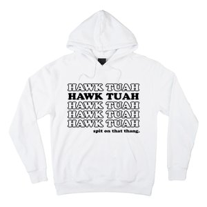 Hawk Tush Spit On That Thang Funny Gag Gift Hoodie