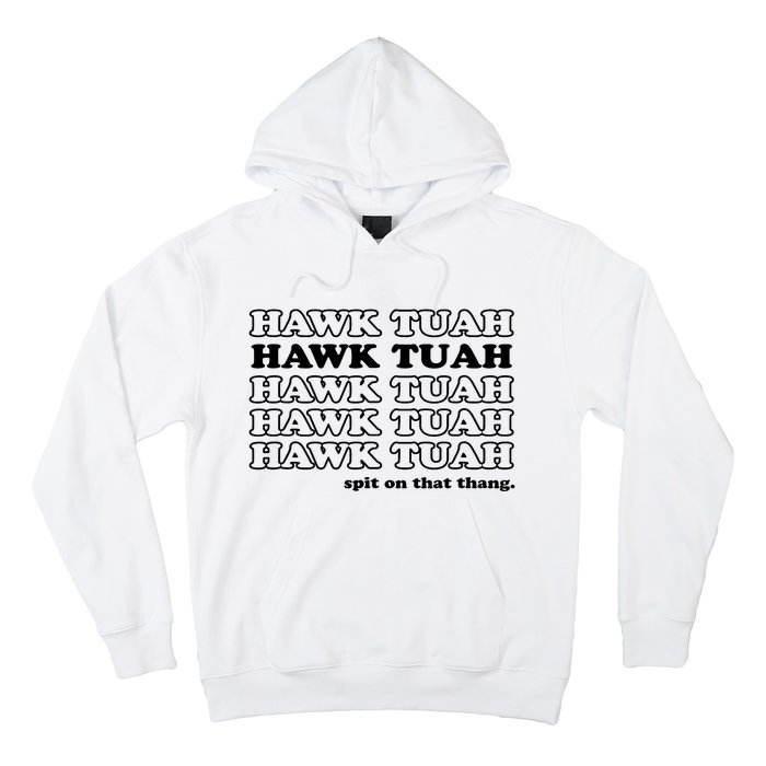 Hawk Tush Spit On That Thang Funny Gag Gift Hoodie