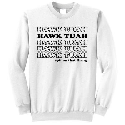 Hawk Tush Spit On That Thang Funny Gag Gift Sweatshirt