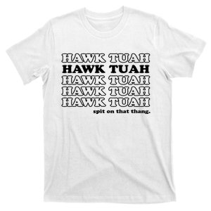 Hawk Tush Spit On That Thang Funny Gag Gift T-Shirt