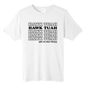 Hawk Tush Spit On That Thang Funny Gag Gift Tall Fusion ChromaSoft Performance T-Shirt