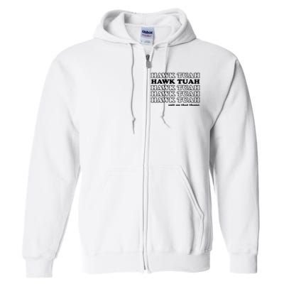 Hawk Tush Spit On That Thang Funny Gag Gift Full Zip Hoodie