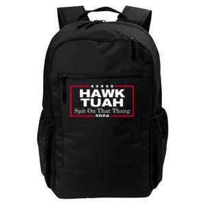 Hawk Tush Spit On That Thing Presidential Candidate Parody Daily Commute Backpack